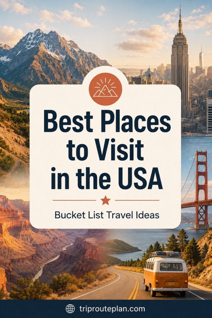 Best Places to Visit in the USA: 15 Unforgettable Trips 17 How to Choose the Best Places to Visit in the USA
